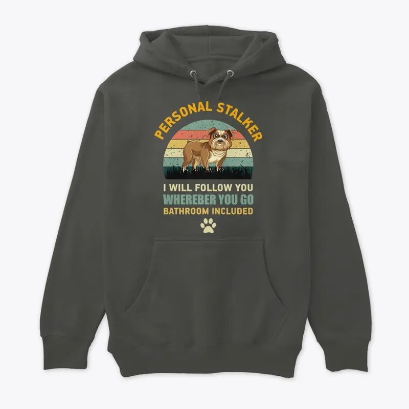 Personal Stalker English Bulldog T-Shirt