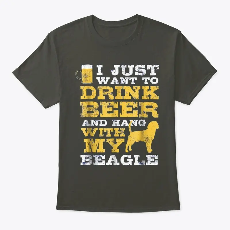 I just want to drink beer Beagle Shirt